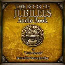 The Book of Jubilees: or Little Genesis