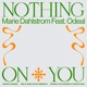 Nothing On You feat Odeal Single