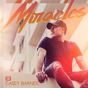 Casey Barnes - Miracles - Line Dance Music