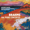 Stephen Hough, Mozarteum Orchestra Salzburg & Mark Wigglesworth - Brahms: Piano Concertos Nos. 1 & 2 artwork