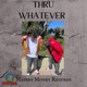 Thru Whatever feat Stubbs Single