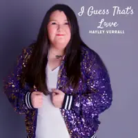 I Guess That's Love — Hayley Verrall