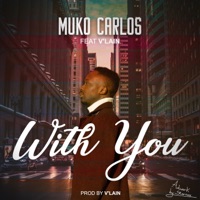 With you (feat. V'lain) - Single - Muko Carlos