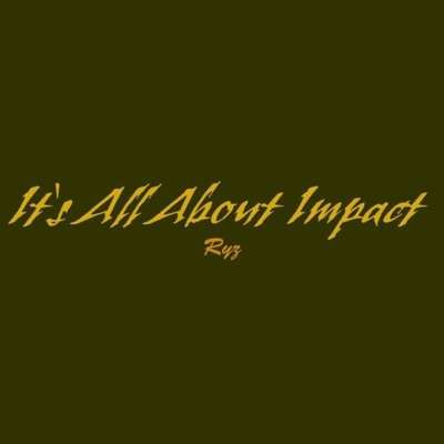 It's All About Impact - Single