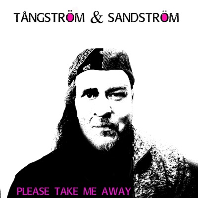 Please take me away (feat. Arne Sandström) [Radio Edit] [Radio Edit] - Single