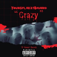 Crazy - Single - YoungFlakz18Hunnid