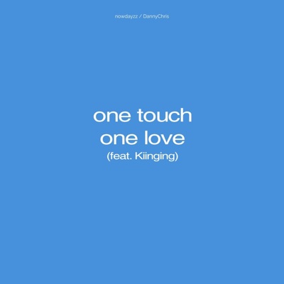 One Touch One Love (Kiinging Remix) - Single