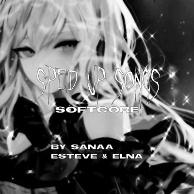 Esteve - softcore sped up (feat. Sanaa & Elna)