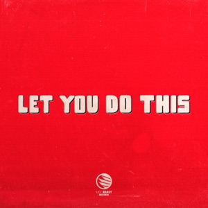 Let You Do This (with Buy Now) [feat. Buy Now!]