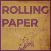 Prezident Brown - Rolling Paper