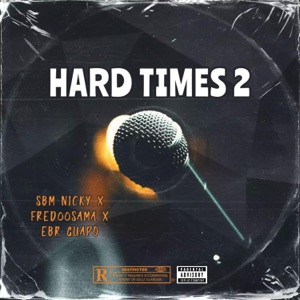 Hard times 2 (feat. SBM Nicky & Fred00sama)