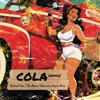 Cola (Remix) - Single - Radical One, Sherwinn Dupes Brice & The Mecca