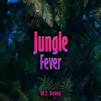Jungle Fever (feat. Oneking) - Single - QR