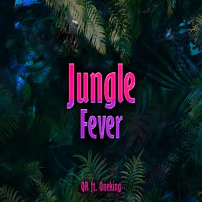 Jungle Fever (feat. Oneking) - Single