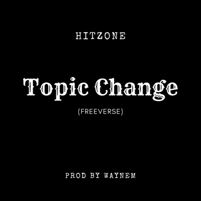 Topic Change (feat. Waynem) - Single