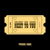 Next To You (feat. Kane Brown) [TWINSICK Remix] - Single