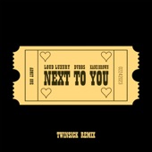 Next To You (feat. Kane Brown) [TWINSICK Remix] artwork