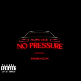 No Pressure AllTime Willie