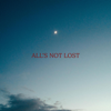 All's Not Lost - Fulton Lee