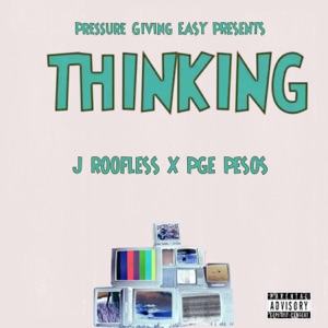 thinking (feat. PGE PESOS & UNCLE SNAILY)