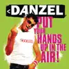 Danzel - Put Your Hands Up in the Air!