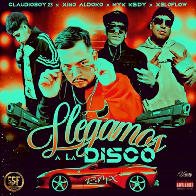 Llegamos a la Disco (feat. Clauboy23, XeloFlow & Myk Keidy) - Single