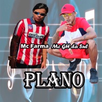 Plano - Single - MC GH DA SUL & MC Farma
