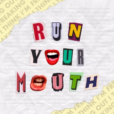 Run Your Mouth (Freaking Out) - Single