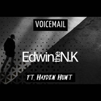 Voicemail (feat. Hayden Hunt) - Single - Edwin the N. K