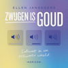 Zwijgen is goud - Introvert in een extraverte wereld (Onverkort) - Ellen Jansegers