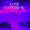 Lose Control (feat. Sonna Rele) - Mike Di Lorenzo lyrics