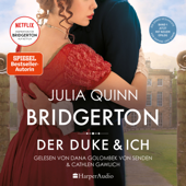 Bridgerton - Der Duke und ich (ungekürzt) - Julia Quinn & Bridgerton