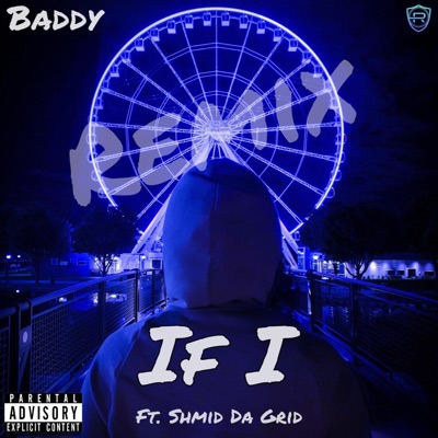 If I (feat. Shmid Da Grid) [Remix] - Single