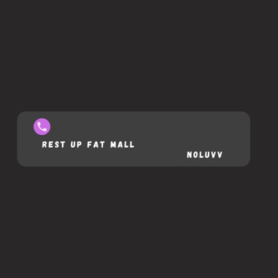 Rest up Fat Mall - Single