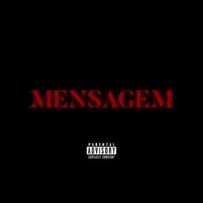 Mensagem (feat. Iguzim$, Lil Onil & PH7) - Single
