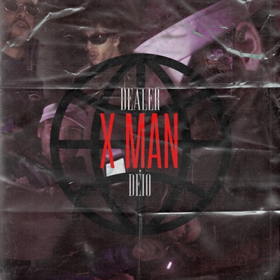 X Man (feat. Dealer) - Single