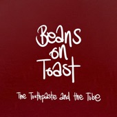 Beans On Toast - Work To Do