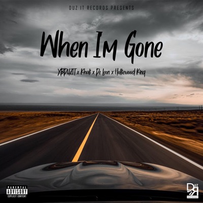 When Im Gone (feat. Khalii, Holliewood King & De Leon) - Single