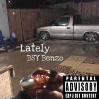 Lately - Single - BSY BENZO