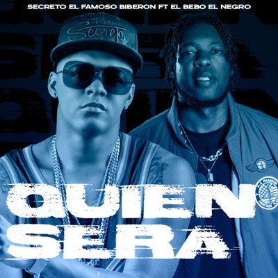 Quien Será (feat. Secreto "El Famoso Biberón") - Single