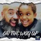 On the Way Up (feat. BrodieDaVinci) - Go Ye lyrics