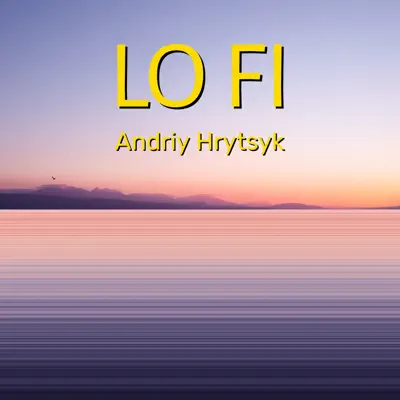 Andi Hrytsyk adlı sanatçının Lofi - Single albümünü dinle