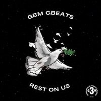 Rest On Us - Single - GBM GBEATS