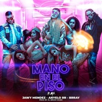 Mano en el Piso (Remix) - Single - Anyelo RR, Brray & Jawy Mendez