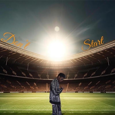 Don't Start - Single