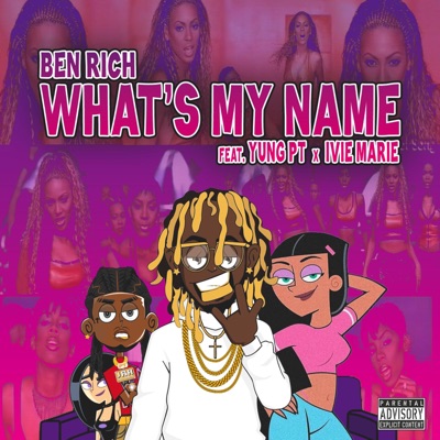 What's My Name (feat. Yung PT & Ivie Marie) - Single