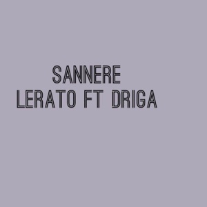 Lerato (feat. Driga) [Sesotho music]