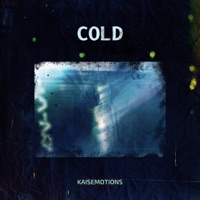 Cold - Single - Kaisemotions