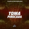 Toma Pirocada - Single