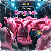 Drop Em - Single - DteDay